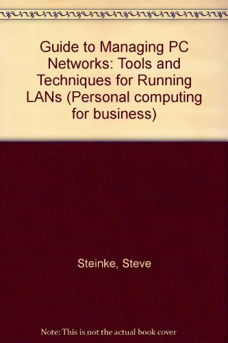 Book Guide To Managing Pc Networks: Tools And Techniques For Running Lans free