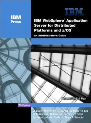 Book IBM (R) Websphere (R) Application Server for Distributed Platforms and Z/OS (R): An Administrator's Guide free