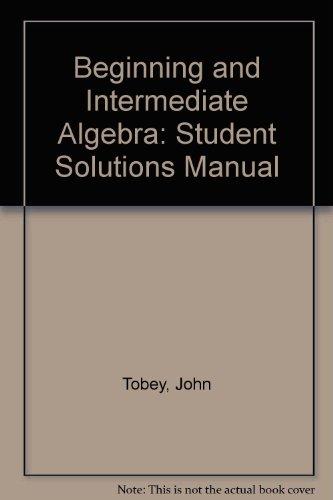 Book Beginning And Intermediate Algebra: Student Solutions Manual free