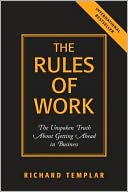 Book The Rules of Work: The Unspoken Truth About Getting Ahead in Business free