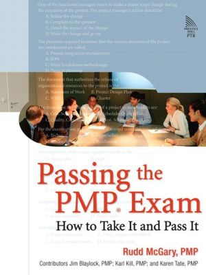 Book Passing the PMP Exam: How to Take It and Pass It: How to Take It and Pass It free