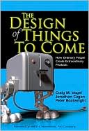 Book The design Of Things To Come: How Ordinary People Create Extraordinary Products free