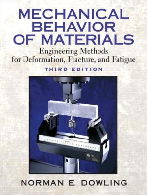 Book Mechanical Behavior of Materials: Engineering Methods for Deformation, Fracture, and Fatigue free