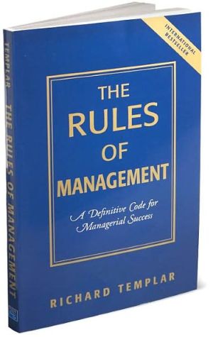 Book Rules of Management, The: A Definitive Code for Managerial Success free