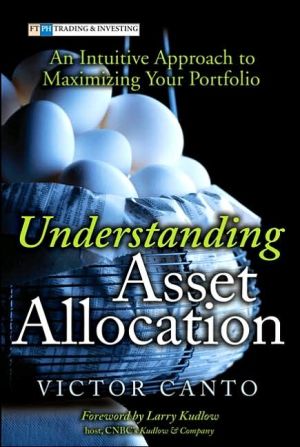 Book Understanding Asset Allocation: An Intuitive Approach to Maximizing Your Portfolio free