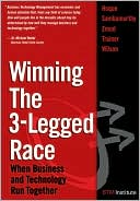 Book Winning the 3-Legged Race : When Business and Technology Run Together free