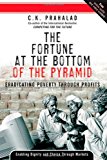 Book [Studyguide for the Fortune at the Bottom of the Pyramid: Eradicating Poverty Through Profits by Fruehauf, Prahalad &, ISBN 9780131877290] (By: Cram101 Textbook Reviews) [published: September, 2008] free