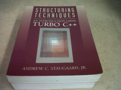 Book Structuring Techniques: An Introduction Using Turbo C (An Alan R. Apt Book) free