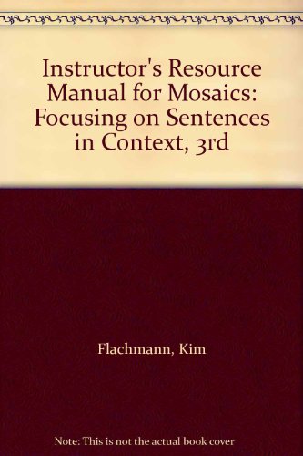 Book Instructor's Resource Manual For Mosaics: Focusing On Sentences In Context, 3rd free