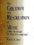 Book Creation and Re-creation of Music: A New Approach to Music Fundamentals free