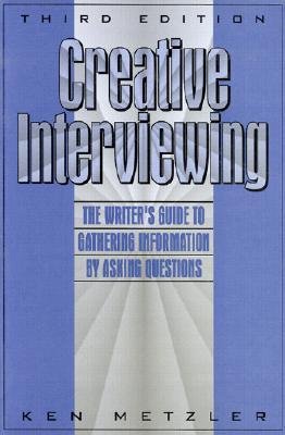Book Creative Interviewing: Writer's Guide to Gathering Information by Asking Questions free