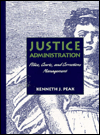 Book Justice Administration: Police, Courts, and Corrections Management free