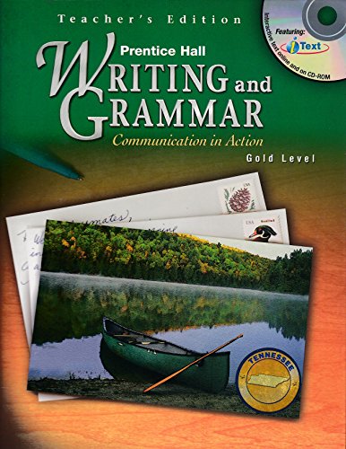Book Writing and Grammar: Communication In Action Gold Level Tennessee Teacher's Edition (Tennessee English Language Arts Handbook, Gold Level) free