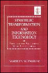 Book Strategic Transformation and Information Technology: Paradigms for Performing While Transforming free