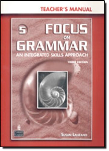Book Focus on Grammar 5: An Integrated Skills Approach, Teacher's Manual free