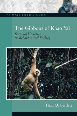Book The Gibbons of Khao Yai: Seasonal Variation in Behavior and Ecology free
