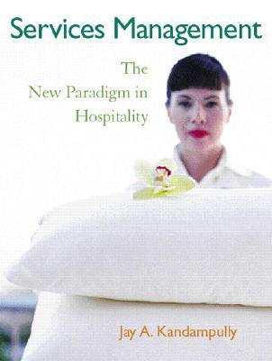 Book Outlines & Highlights for Services Management: The New Paradigm in Hospitality by Jay Kandampully, ISBN: 9780131916548 (Just the Facts 101 Textbook Key Facts) (Paperback) - Common free