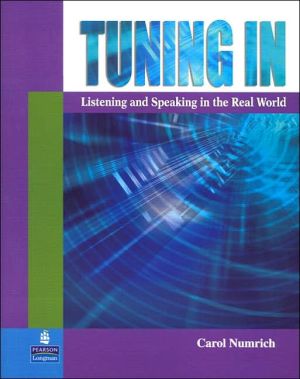 Book Tuning In: Listening and Speaking in the Real World free