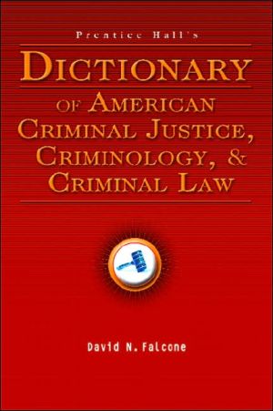 Book Prentice Hall's Dictionary of American Criminal Justice, Criminology, & Criminal Law free