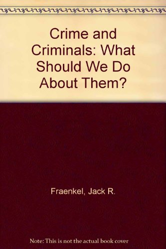 Book Crime and criminals: What should we do about them? (Inquiry into crucial American problems) free