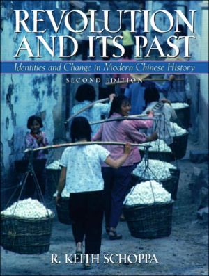 Book Revolution and Its Past: Indentities and Change in Modern Chinese History free
