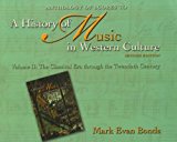 Book Anthology of Scores to A History of Music in Western Culture, Volume II: The Classical Era through the Twentieth Century, Second Edition (v. 2) free