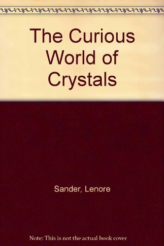 Book The Curious World Of Crystals free