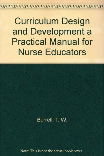 Book Curriculum Design and Development a Practical Manual for Nurse Educators free