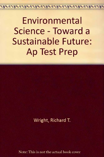 Book Environmental Science - Toward a Sustainable Future: Ap Test Prep free
