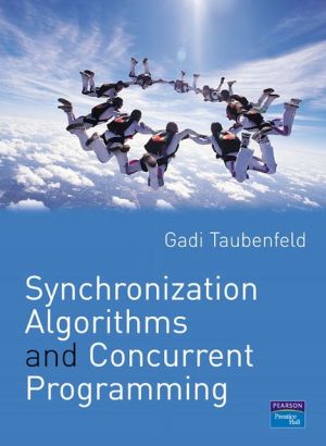 Book Synchronization Algorithms and Concurrent Programming free