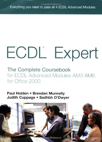 Book Ecdl Expert: The Complete Coursebook For Ecdl Advanced Modules Am3-am6 For Office 2000 free