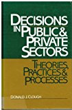 Book Decisions in public and private sectors: Theories, practices, and processes free