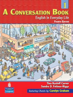 Book A Conversation Book: English in Everyday Life, 4th Edition, Book 1 (Book & CD) free
