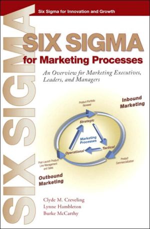 Book Six Sigma for Marketing Processes: An Overview for Marketing Executives, Leaders, And Managers free