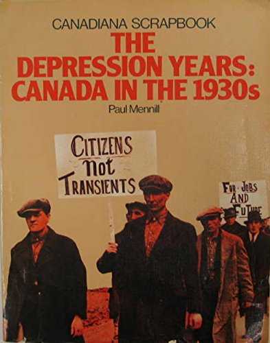 Book The depression years: Canada in the 1930's (Canadiana scrapbook series) free