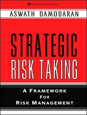 Book Strategic Risk Taking: A Framework for Risk Management free