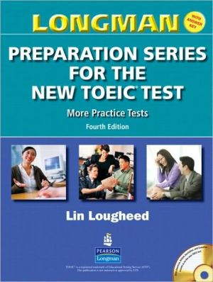 Book Longman Preparation Series for the New TOEIC Test: More Practice Tests (with Answer Key and Audioscript) (4th Edition) free