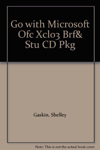 Book Go with Microsoft Ofc Xcl03 Brf& Stu CD Pkg free