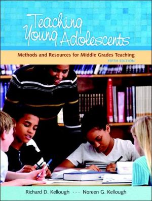 Book Teaching Young Adolescents: A Guide to Methods and Resources for Middle School Teaching (5th Edition) free