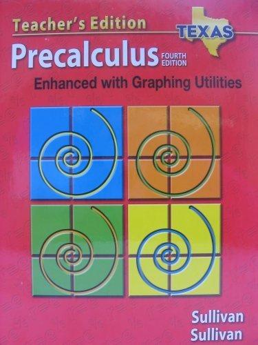 Book Precalculus Enhanced with Graphing Utilities - Texas Teacher's Edition, 4th Edition free