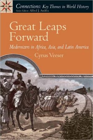 Book Great Leaps Forward: Modernizers in Africa, Asia, and Latin America (Connections: Key Themes in World History) free