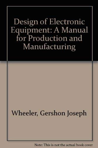 Book Design Of Electronic Equipment: A Manual For Production And Manufacturing free