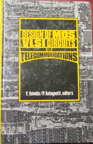 Book Design of Mos Vlsi Circuits for Telecommunications free