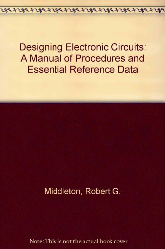 Book Designing Electronic Circuits: A Manual Of Procedures And Essential Reference Data free