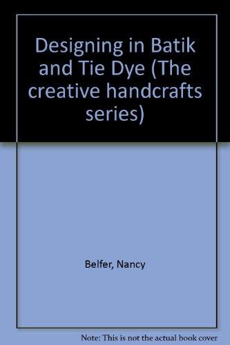 Book Designing in Batik and Tie Dye (The Creative Handcrafts Series) free