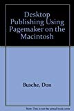 Book Desktop Publishing: Using Pagemaker on the Macintosh/Book and Disk/4.0 Version free