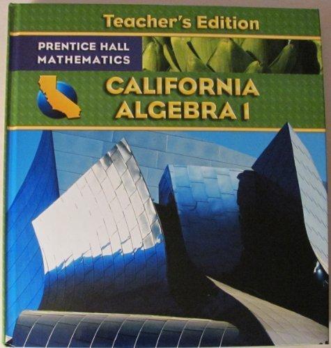 Book California Algebra 1 Teacher's Edition (Prentice Hall Mathematics) by Bellman (2009-05-03) free