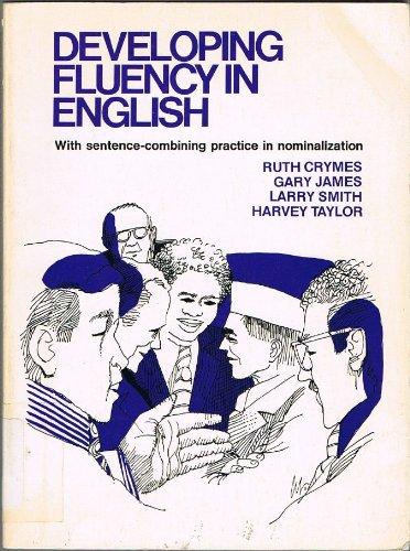 Book Developing Fluency In English : With Sentence-combining Practice In Nominalization free