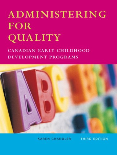 Book Administering for Quality: Canadian Early Childhood Development Programs, Third Edition (3rd Edition) free