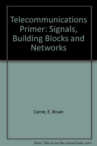 Book Telecommunications Primer: Signals, Building Blocks and Networks free